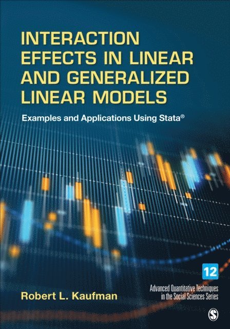 Robert L. Kaufman - Interaction Effects in Linear and Generalized Linear Models, E-bok