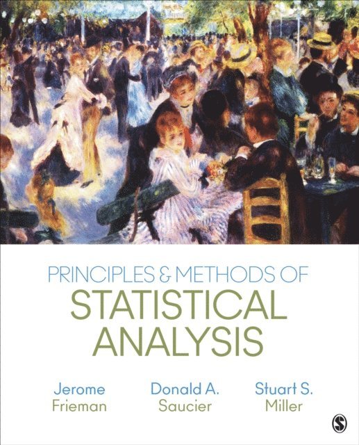 Stuart S. Miller, Donald A. Saucier, Jerome Frieman - Principles & Methods of Statistical Analysis, E-bok