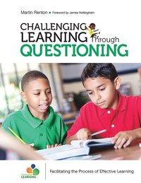 Challenging Learning Through Questioning