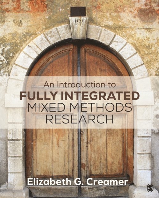 Elizabeth G. Creamer - Introduction to Fully Integrated Mixed Methods Research, E-bok