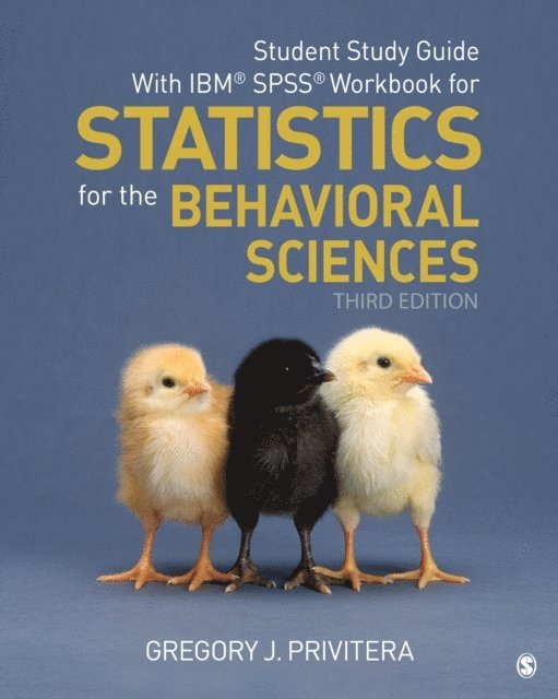 Gregory J. Privitera - Student Study Guide With IBM(R) SPSS(R) Workbook for Statistics for the Behavioral Sciences, E-bok