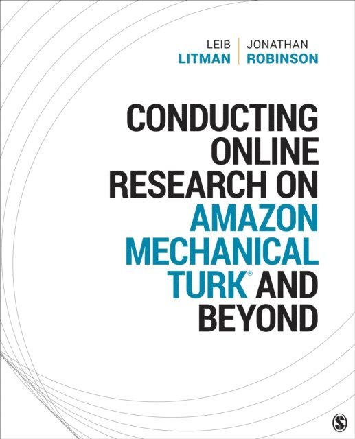 Jonathan Robinson, Leib Litman - Conducting Online Research on Amazon Mechanical Turk and Beyond, E-bok