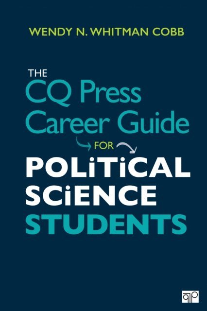 Wendy N. Whitman Cobb - CQ Press Career Guide for Political Science Students, E-bok