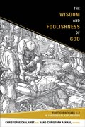 Wisdom and Foolishness of God