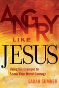 Angry Like Jesus
