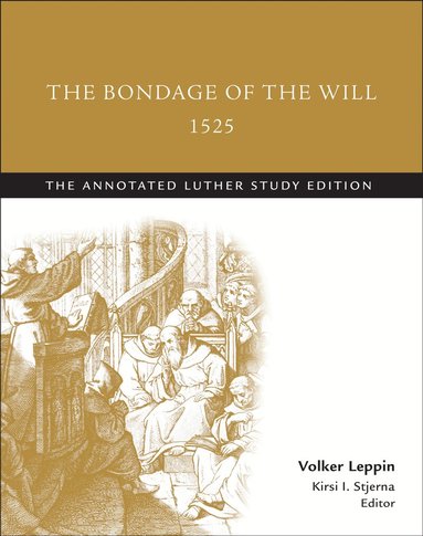 Kirsi I. Stjerna - Bondage of the Will, 1525 (abridged), Häftad