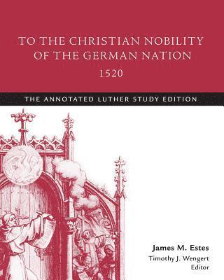 Wengert Timothy J. Wengert - To the Christian Nobility of the German Nation, 1520, E-bok. Tillgänglighet: Lägg i varukorg