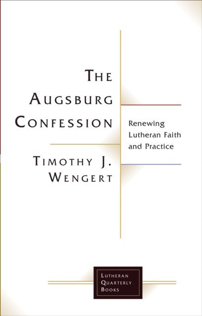 Wengert Timothy J. Wengert - Augsburg Confession, E-bok. Tillgänglighet: Lägg i varukorg
