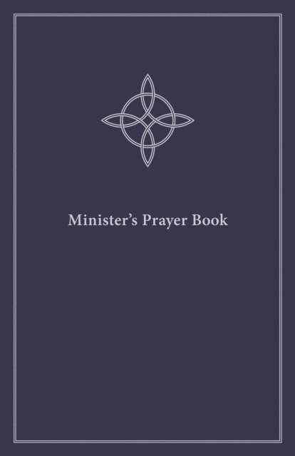 Harrell Robb Harrell, Halverson Chris Halverson, Haemig Mary Jane Haemig, Wengert Timothy J. Wengert - Minister's Prayer Book, E-bok. Tillgänglighet: Lägg i varukorg