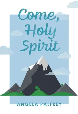 Angela Palfrey - Come, Holy Spirit: Prayers, Poems, and Scriptures to Celebrate Confirmation, Häftad. Tillgänglighet: Lägg i varukorg