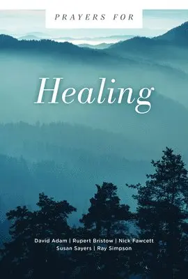 David Adam, Rupert Bristow - Prayers for Healing, Häftad. Tillgänglighet: Lägg i varukorg