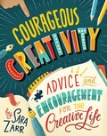 Courageous Creativity