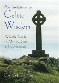 An Invitation to Celtic Wisdom