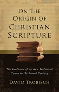 On the Origin of Christian Scripture