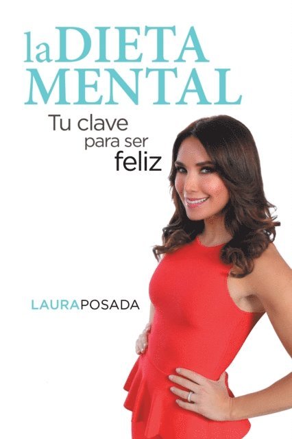 Laura Posada - La Dieta Mental, E-bok