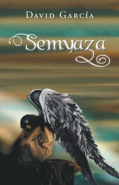 David Garcia - Semyaza, E-bok