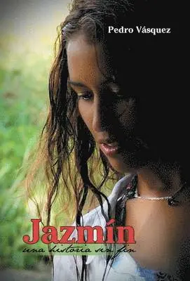 Pedro Vásquez - Jazmín, Inbunden. Tillgänglighet: Lägg i varukorg