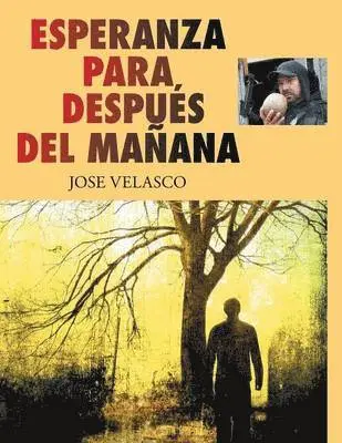 Jose Velasco - Esperanza para después del mañana, Häftad. Tillgänglighet: Lägg i varukorg
