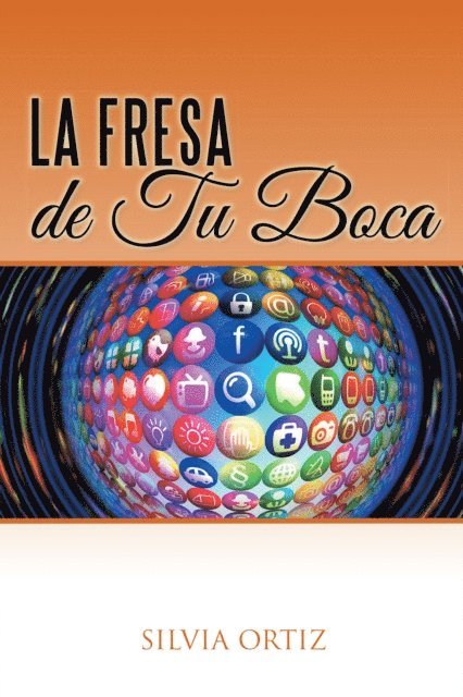 Silvia Ortiz - La Fresa De Tu Boca, E-bok