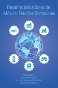 Desafÿos Industriales De México: Estudios Sectoriales