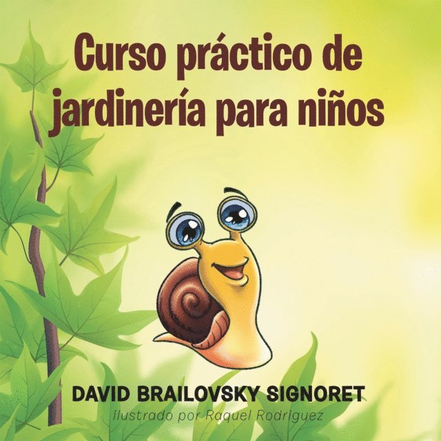 David Brailovsky Signoret - Curso Práctico De Jardinería Para Niños, E-bok