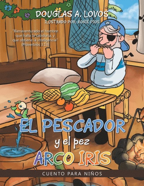 Douglas A. Lovos - El Pescador  Y El Pez Arco Iris, E-bok