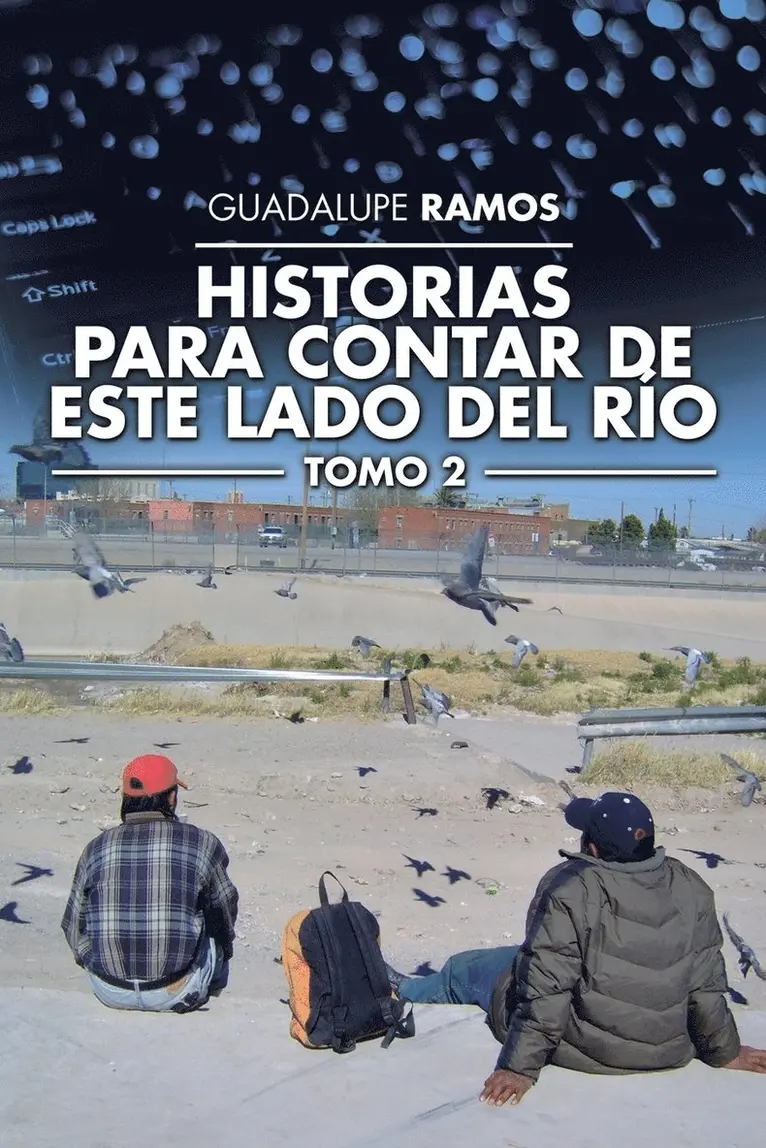 Guadalupe Ramos - Historias para contar de este lado del río, Häftad. Tillgänglighet: Lägg i varukorg