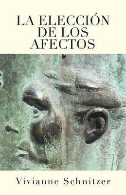 Vivianne Schnitzer - La elección de los afectos, Häftad. Tillgänglighet: Lägg i varukorg