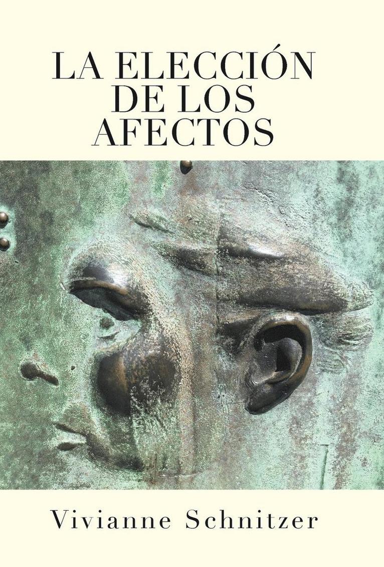 Vivianne Schnitzer - La elección de los afectos, Inbunden. Tillgänglighet: Lägg i varukorg