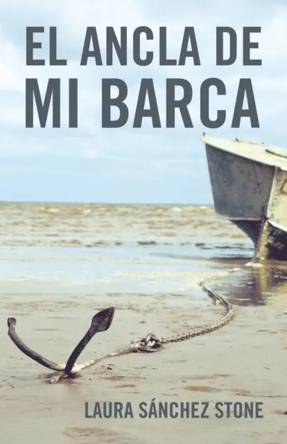 Laura Sanchez Stone - El Ancla De Mi Barca, E-bok. Tillgänglighet: Lägg i varukorg