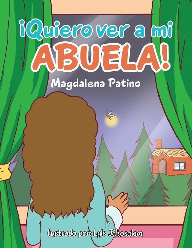 Magdalena Patino - ¡Quiero ver a mi abuela!, Häftad