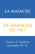 La Masacre De Managua De 1967