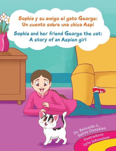 Reinaldo Luis Saliva Gonzalez - Sophia Y Su Amigo El Gato George/ Sophia and Her Friend George the Cat, E-bok