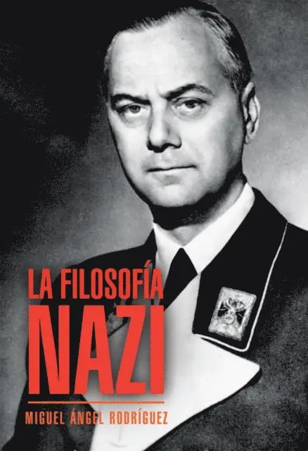 Miguel Angel Rodriguez - La Filosofía Nazi, E-bok. Tillgänglighet: Lägg i varukorg