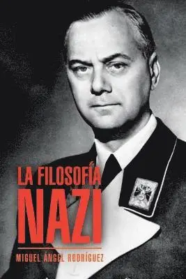 Miguel Ángel Rodríguez - filosofía nazi, Häftad. Tillgänglighet: Lägg i varukorg