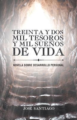 José Santiago - Treinta y dos mil tesoros y mil sueños de vida, Häftad. Tillgänglighet: Lägg i varukorg