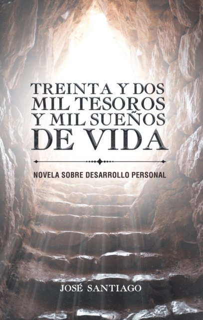 Jose Santiago - Treinta Y Dos Mil Tesoros Y Mil Sueños De Vida, E-bok. Tillgänglighet: Lägg i varukorg