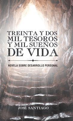 José Santiago - Treinta y dos mil tesoros y mil sueños de vida, Inbunden. Tillgänglighet: Lägg i varukorg