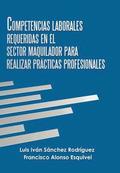 Competencias Laborales Requeridas En El Sector Maquilador Para Realizar Prcticas Profesionales