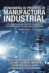 Reingenieria De Procesos De Manufactura Industrial