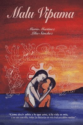 Mario Martínez, Lilia Sánchez - Malu Vipama, Häftad. Tillgänglighet: Lägg i varukorg