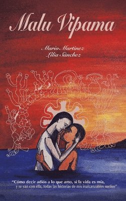 Mario Martínez, Lilia Sánchez - Malu Vipama, Inbunden. Tillgänglighet: Lägg i varukorg