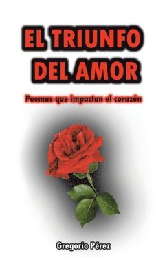 Gregorio Pérez - Triunfo Del Amor, Inbunden. Tillgänglighet: Lägg i varukorg