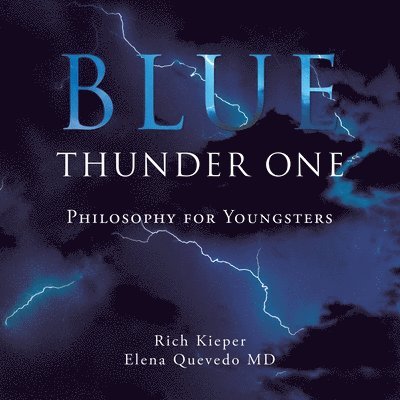 Rich Kieper, Elena Quevedo - Blue Thunder One, Häftad. Tillgänglighet: Lägg i varukorg