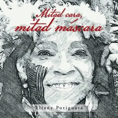 Eliane Potiguara - Mitad Cara, Mitad Máscara, Häftad. Tillgänglighet: Lägg i varukorg