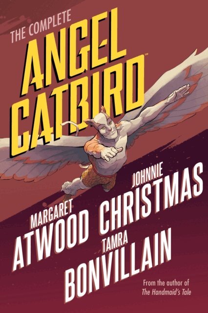 Margaret Atwood - Complete Angel Catbird, E-bok