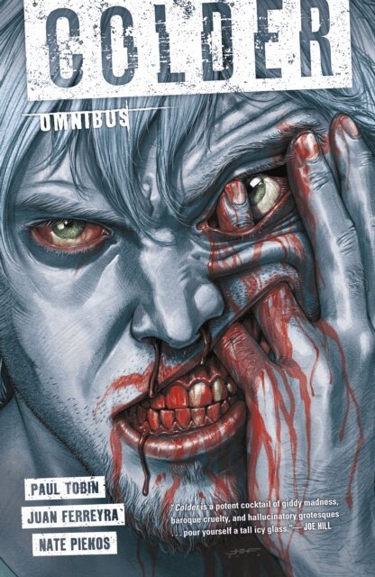 Paul Tobin - Complete Colder Omnibus, E-bok