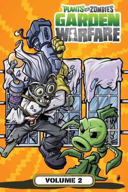 Paul Tobin - Plants vs. Zombies: Garden Warfare Volume 2, E-bok