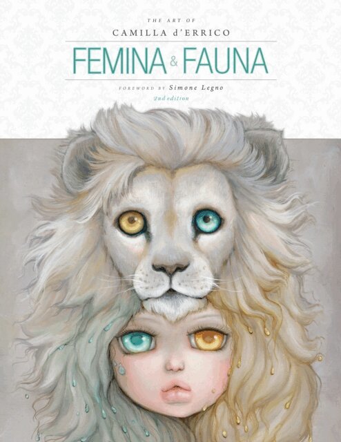 Camilla d'Errico - Femina and Fauna: The Art of Camilla d'Errico (Second Edition), E-bok