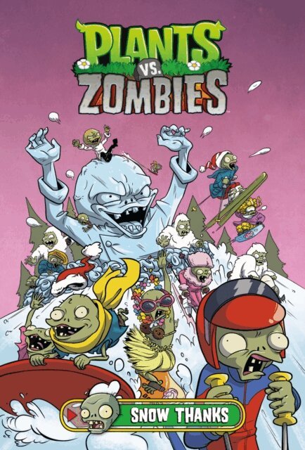 Paul Tobin - Plants vs. Zombies Volume 13: Snow Thanks, E-bok